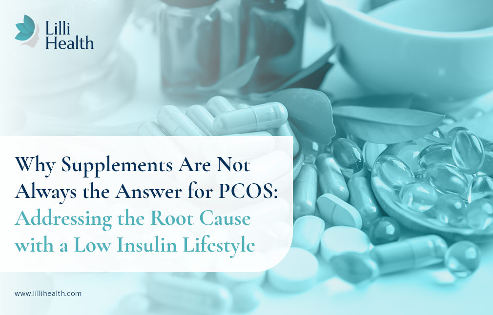 Why-Supplements-are-not-always-the-answer-for-PCOS-Low-Insulin-Lifestyle-for-PCOS